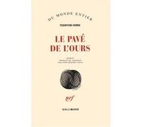 Le pavé de l'ours Toshiyuki Horie (Auteur), Anne Bayard-Sakai (Traduction)