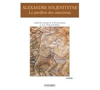 Le pavillon des cancéreux - Alexandre Soljénitsyne - Fayard - broché - Roman