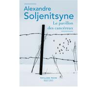 Alexandre Soljénitsyne – Le Pavillon des cancéreux – Roman – Poche – Éditions Robert Laffont