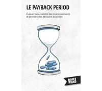 Le Payback Period - Evaluer La Rentabilité Des Investissements Et Prendre Des Décisions Éclairées