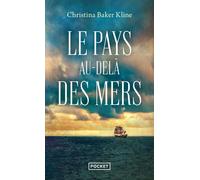 Le Pays au-delà des mers - Christina Baker Kline - Pocket - Poche - Roman