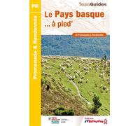 Le Pays Basque... à pied Ref P642 - Collectif - Federation Francaise De Randonnee Pedestre - broché - Guide
