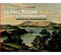 Le pays basque avant la photographie