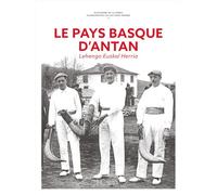 Le Pays Basque d'antan