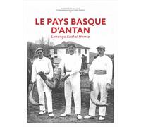 Le Pays Basque d'Antan - Alexandre de La Cerda - Hc Eds - relié - Beau livre