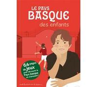 Le pays basque des enfants StEphanie Bioret Hug (Auteur)