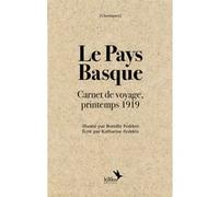 Le Pays Basque Katharine Fedden (Auteur), Romilly Fedden (Illustration), Claude Staempfli (Supplément de)