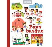 Le Pays basque Laurence Muguet (Auteur), Collectif (Illustration)