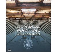 Le Pays Basque maritime depuis le baleinier San Juan