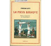 Le Pays basque: Récits et impressions de l'Euskal-Herria