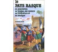 Le pays Basque : Sa population, sa langue, ses moeurs, sa littérature et sa musique