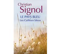 Le Pays bleu - T1: Les Cailloux bleus.