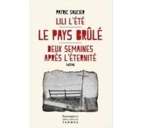 Le Pays Brûlé / Lili L'été / Deux Semaines Après L'éternité