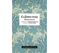 Le Pays creux - William Morris - Aux Forges Vulcain - broché - Roman