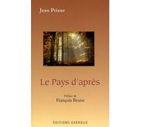 Le pays d'apres - Jean Prieur - Exergue - broché - Essai