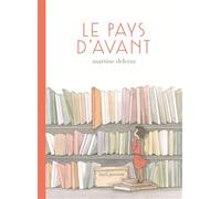 Le Pays d'avant - Martine Delerm - Seuil Jeunesse - cartonné - Album jeunesse dès 3 ans