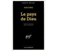 Le pays de Dieu Raymond H. Ring (Auteur), Martine Leroy-Battistelli (Traduction)