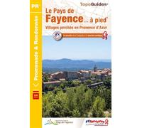 Le Pays de Fayence à pied Villages perchés en Provence d'Azur - Collectif - Federation Francaise De Randonnee Pedestre - broché - Guide