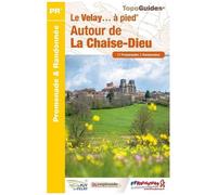 Le Pays De La Chaise-Dieu - À Pied - 17 Promenades & Randonnées