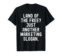 Le Pays de la liberté, Juste Un Autre Slogan Marketing Plein d'esprit T-Shirt Graphique avec Valeur