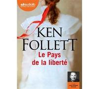 Le Pays de la liberté Ken Follett (Auteur), Jean-Philippe Renaud (Lu par), Jean Rosenthal (Traduction)