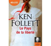 Le Pays de la liberté Livre audio 2 CD MP3 - Ken Follett - Audiolib - Texte lu (CD) - Textes lus CD