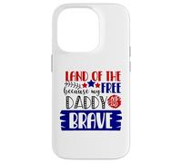 Le Pays de la liberté Parce Que Mon père est Un Patriote américain Courageux Coque pour iPhone 14 Pro