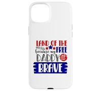 Le Pays de la liberté Parce Que Mon père est Un Patriote américain Courageux Coque pour iPhone 15 Plus