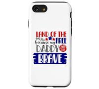 Le Pays de la liberté Parce Que Mon père est Un Patriote américain Courageux Coque pour iPhone SE (2020) / 7/8