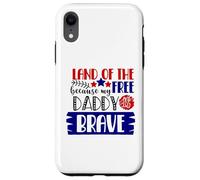 Le Pays de la liberté Parce Que Mon père est Un Patriote américain Courageux Coque pour iPhone XR