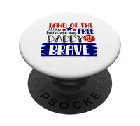 Le Pays de la liberté Parce Que Mon père est Un Patriote américain Courageux PopSockets PopGrip Adhésif