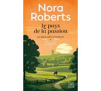 Le pays de la passion: Le premier tome de la Saga O'Hurley 1