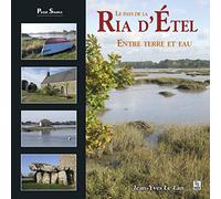 Le Pays De La Ria D'etel - Entre Terre Et Eaux