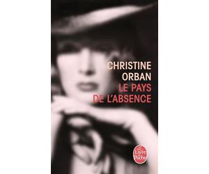 Le Pays de l'absence - Christine Orban - Lgf - Poche - Roman