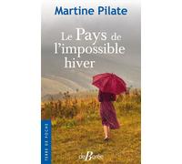 Le Pays de l'impossible hiver - Martine Pilate - Deboree Eds - Poche - Roman