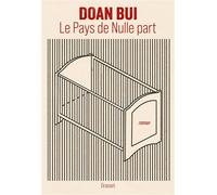 Le Pays de Nulle part Roman - Doan Bui - Grasset - broché - Roman