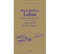Le pays d'en haut - Marie-Hélène Lafon - Arthaud - broché - Essai
