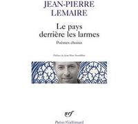 Le pays derrière les larmes: Poèmes choisis
