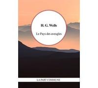 Le Pays des aveugles Herbert Georges Wells (Auteur)