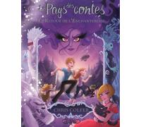 Le pays des contes T02 Le retour de l'Enchanteresse - Chris Colfer - Michel Lafon - broché - Roman junior dès 9 ans