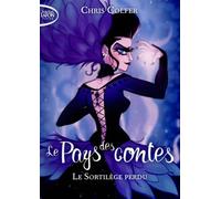 Le pays des contes - Tome 1 Le sortilège perdu - Chris Colfer - Michel Lafon Poche - Poche - Roman junior dès 9 ans