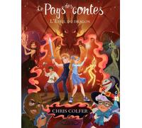 Le pays des contes - tome 3 L'éveil du dragon - Chris Colfer - Michel Lafon - broché - Roman junior dès 9 ans