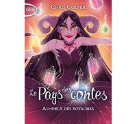 Le pays des contes - tome 4 Au-dela des royaumes (4)