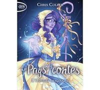 Le pays des contes - Tome 5 L'odyssée imaginaire Chris Colfer (Auteur), Cyril Laumonier (Traduction)