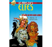 Le Pays des elfes - Elfquest, tome 2 : Attaque au pays sans larmes