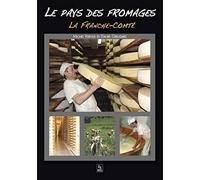 Michel Vernus – Le pays des fromages – La Franche-Comté – Broché