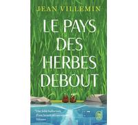Le pays des herbes debout - Jean Villemin - J'ai Lu - Poche - Roman