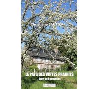 Le pays des vertes prairies suivi de 6 nouvelles