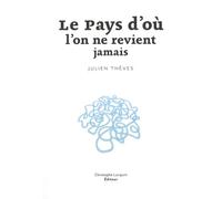 Le pays d'où l'on ne revient jamais