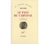 Le Pays du Carnaval Jorge Amado (Auteur), Alice Raillard (Traduction)